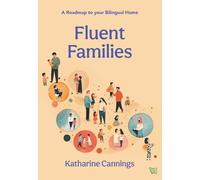 Fluent Families: A Roadmap to your Bilingual Home