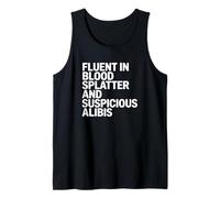 Fluent in Blood Splatter, True Crime Fan Tank Top