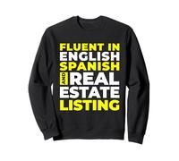 Fluent In English Spanish And Real Estate Listing Sweatshirt