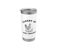 Fluent in Fowl Language Chicken Humor Stainless Steel Insulated Tumbler