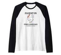Fluent in Fowl Language Funny Sassy Chicken Pun Raglan Baseball Tee