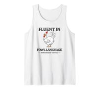 Fluent in Fowl Language Funny Sassy Chicken Pun Tank Top