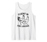 Fluent in Fowl Language Rooster Chicken Farmer Pun Tank Top