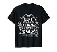 Fluent in KDrama Sarcasm Funny Korean Show Watcher T-Shirt