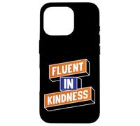 Fluent in Kindness Case for iPhone 16 Pro
