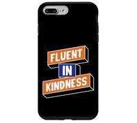 Fluent in Kindness Case for iPhone 7 Plus/8 Plus