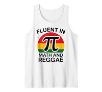 Fluent in Math and Reggae Funny Pi 3.14 Mathematics Geometry Tank Top