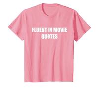 Fluent in Movie Quotes T-Shirt, Kids, Pink, 3 Years