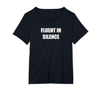 Fluent in Silence T-Shirt, Women's Plus, Black, 4X