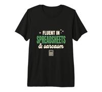 Fluent in Spreadsheets and Sarcasm Funny Accountant Gift Premium T-Shirt