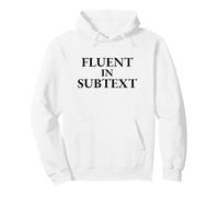 Fluent In Subtext Funny Literary Typography Pullover Hoodie