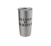 Fluent in Subtext Funny Literary Typography Stainless Steel Insulated Tumbler