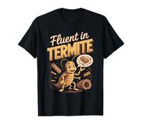 Fluent in Termite Pest Control Insect Value Graphic T-Shirt