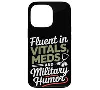 Fluent in Vitals Meds and Military Humor VA Nurse Case for iPhone 13 Pro