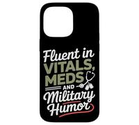 Fluent in Vitals Meds and Military Humor VA Nurse Case for iPhone 14 Pro Max