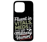 Fluent in Vitals Meds and Military Humor VA Nurse Case for iPhone 15 Pro Max