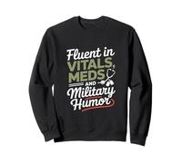 Fluent in Vitals Meds and Military Humor VA Nurse Sweatshirt