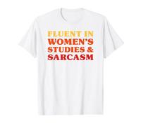 Fluent in Women's Studies and Sarcasm Funny Women's Studies Value Graphic T-Shirt, Men, White, S
