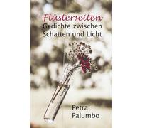 Flüsterseiten: Gedichte zwischen Licht und Schatten