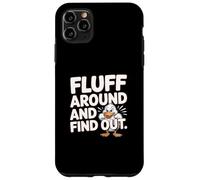 Fluff Around And Find Out Angry Duck Meme Case for iPhone 11 Pro Max
