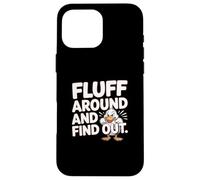 Fluff Around And Find Out Angry Duck Meme Case for iPhone 16 Pro Max