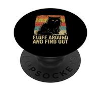 Fluff Around And Find Out Angry Kitty Sarcastic Cat Lover PopSockets Adhesive PopGrip