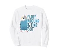 Fluff Around And Find Out Budgie Parakeet Humor Sweatshirt