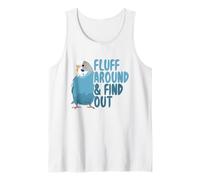 Fluff Around and Find Out Budgie Parakeet Humor Tank Top