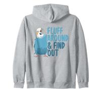 Fluff Around And Find Out Budgie Parakeet Humor Zip Hoodie