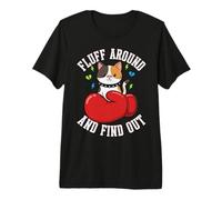 Fluff Around and Find Out - Funny Boxing Calico Cat Meme Premium T-Shirt