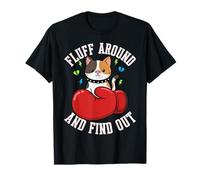 Fluff Around and Find Out - Funny Boxing Calico Cat Meme T-Shirt