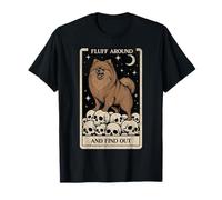 Fluff Around and Find Out - Ironic Pomeranian Tarot Meme T-Shirt