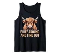 Fluff Around Find Out Highland Cow Attitude Humor Tank Top