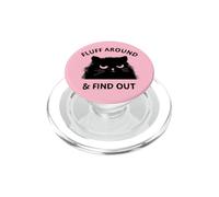 Fluff Around Grumpy Funny Cat Lady Humor Sarcastic PopSockets PopGrip for MagSafe