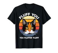 Fluff-You You Fluffin Vintage Funny Cat Lover Retro T-Shirt
