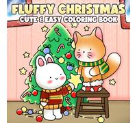 Fluffy Christmas: Adorable Holiday Coloring Pages with Sweet Animal Friends, Cozy Christmas Scenes, and Joyful Winter Vibes for Mindful Relaxation