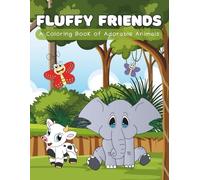 Fluffy Friends: A Coloring Book of Adorable Animals