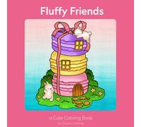 Fluffy Friends: a Cute Coloring Book (Chroma Cozy Collection)