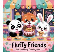 Fluffy Friends Bold & Easy Coloring Book: 50 Cute Design for Adults and Teens Featuring Adorable Animal and More Cozy Companions