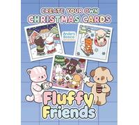 Fluffy Friends Create Your Own Christmas Cards: Color, Craft & Celebrate | 35 Festive Friends in Adorable Holiday Scenes to Color | Heartwarming ... Fun & DIY Card Making | Cozy Holiday Fun