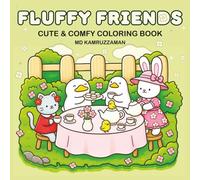 Fluffy Friends: Cute, Bold & Easy Coloring Book for Adults and Teens. Adorable Animal Characters in Cozy & Comfy Scenes - Simple Stress Relief Designs for Relaxation, Mindfulness & Coloring Fun.