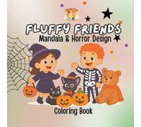 Fluffy Friends: Mandala & Horror Design: A Unique Coloring Book of Adorable Yet Creepy Creatures in Stunning Mandala Patterns (Fluffy Club - Halloween)