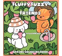 Fluffy, Fuzzy Friends: Spring Coloring Book