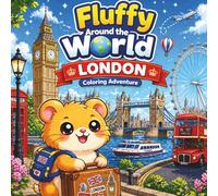 Fluffy in London: A Cute and Cozy Coloring Book for Kids (Fluffy Around the World)