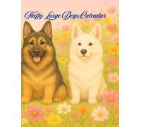 Fluffy Large Dogs Calendar 2026: Featuring Golden, German, and White Shepherds (Fluffy Dogs Calendar Series)