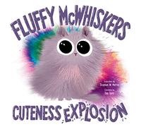 Fluffy McWhiskers Cuteness Explosion