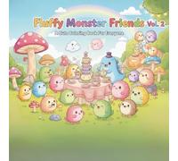 Fluffy Monster Friends Vol 2: A Cute Coloring Book For Everyone