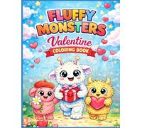 Fluffy Monsters: Valentine’s Day Coloring Book: Cute, Cozy & Kind Monster Friends for Little Artists