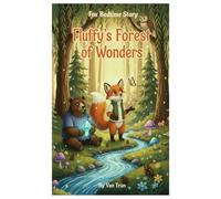 Fluffy’s Forest of Wonders (Fox Bedtime Story)