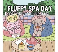 Fluffy Spa Day: A Cozy Coloring Book with 33 Hand-Drawn Animal Spa Scenes - 100% AI-Free! (Fluffy Friends Club)